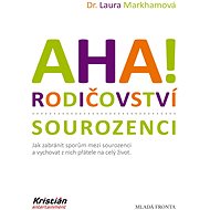 AHA! Rodičovství - sourozenci - Laura Markhamová