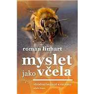 Myslet jako včela - Roman Linhart