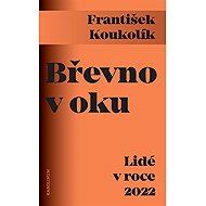 Břevno v oku - František Koukolík
