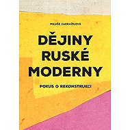 Dějiny ruské moderny - Miluše Zdražilová