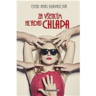Za všetkým hľadaj chlapa - Ester Anas-Bukvajová