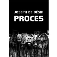 Proces - Joseph de Désir