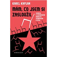 Mám, co jsem si zasloužil - Karel Kaplan