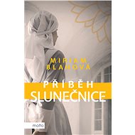 Příběh slunečnice - Miriam Blahová