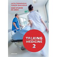 Talking Medicine 2: Case Studies in Czech - Tereza Bakusová  Iveta Čermáková