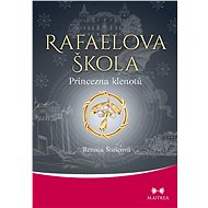 Rafaelova škola. Princezna klenotů - Renata Štulcová