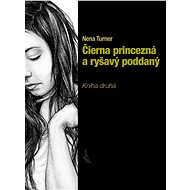 Čierna princezná a ryšavý poddaný 2 - Nena Turner