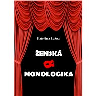 Ženská monologika - Kateřina Lužná