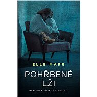 Pohřbené lži - Elle Marr