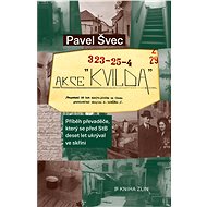 Akce Kvilda - Pavel Švec