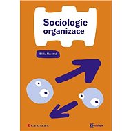 Sociology of organization - Eliška Novotná