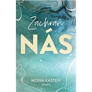 Zachraň nás - Mona Kasten