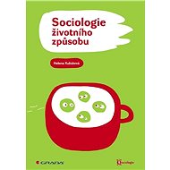 Sociology of lifestyle - Helena Kubátová