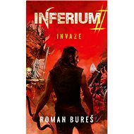 Inferium 2 - Invaze - Roman Bureš
