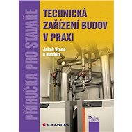 Technical equipment of buildings in practice - Jakub Vrána