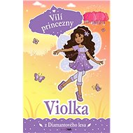 Fairy Princesses - Viola of the Diamond Forest - Poppy Collins