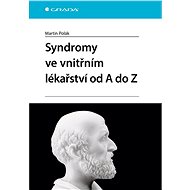 Syndromes in internal medicine from A to Z - Martin Polák