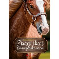 Ztracení koně Smaragdového ostrova - Astrid Franková