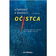Utrpenie a radosti očistca - Franz Spirago