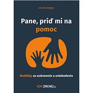 Pane, príď mi na pomoc - Imrich Degro