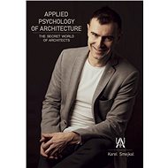 Applied Psychology of Architecture - Karel Smejkal
