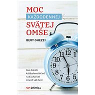 Moc každodennej svätej omše - Bert Ghezzi