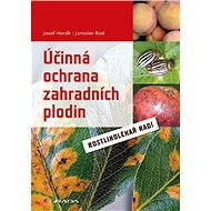 Effective protection of garden crops - Josef Horák