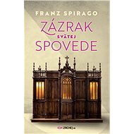 Zázrak svätej spovede - Franz Spirago