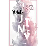 Někdo jiný - Laura Kneidl