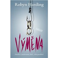 Výměna - Robyn Harding