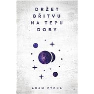 Držet břitvu na tepu doby - Adam Pýcha