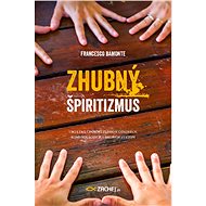 Zhubný špiritizmus - Francesco Bamonte