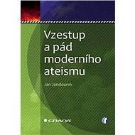 The rise and fall of modern atheism - Jan Jandourek