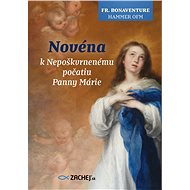 Novéna k Nepoškvrnenému počatiu Panny Márie - Bonaventure Hammer