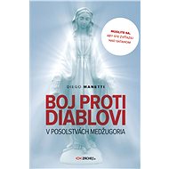 Boj proti diablovi v posolstvách Medžugoria - Diego Manetti