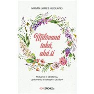 Milovaná taká, aká si - Miriam James Heidland