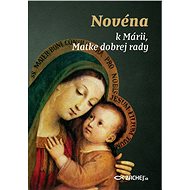 Novéna k Márii, Matke dobrej rady - kolektív autorov  Multiple authors