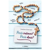 Prečo ruženec? Prečo dnes? - Gretchen Crowe
