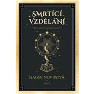 Smrtící vzdělání - Naomi Noviková
