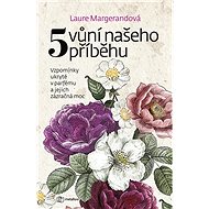 5 scents of our story - Laure Margerand