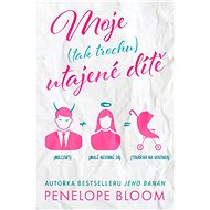 Moje (tak trochu) utajené dítě - Penelope Bloom