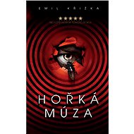 Hořká múza - Emil Křižka