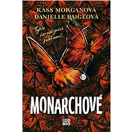 Monarchové - Kass Morgan