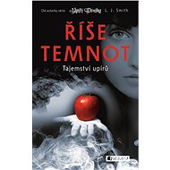 Říše temnot – Tajemství upírů - Lisa J. Smith