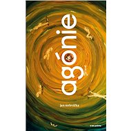 Agónie - Jan Mrkvička