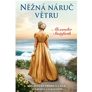 Něžná náruč větru - Alexander Stainforth