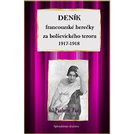 Deník francouzské herečky za bolševického teroru 1917-1918 - Paulette Pax