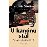 U kanónu stál - Jaromír Štětina