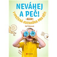 Neváhej a peč! - Nela Foberová