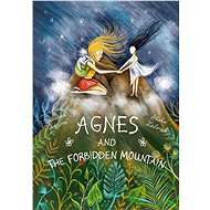 Agnes and the Forbidden Mountain - Veronika Hurdová